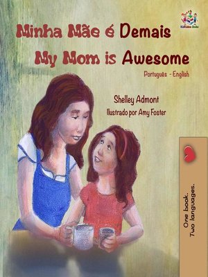 cover image of Minha Mãe é Demais My Mom is Awesome (Portuguese English Bilingual Book- Brazil)